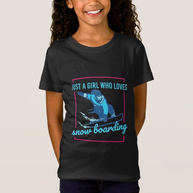 Just A Girl Who Loves Snowboarding T-Shirt (Front)