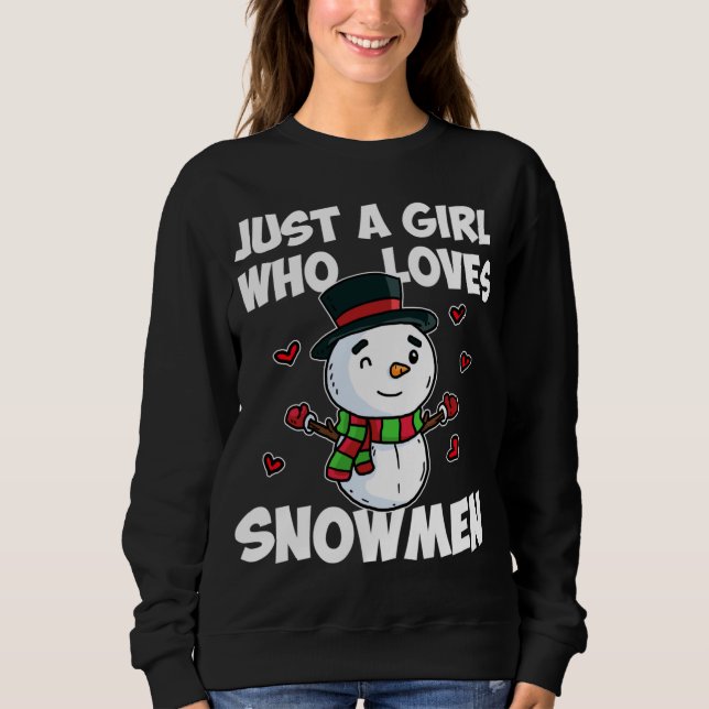Just A Girl Who Loves Snowman Cute Frozen Snowman  Sweatshirt (Front)