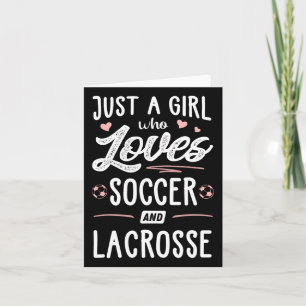 Just A Girl Who Loves Soccer And Lacrosse Gift Wom Card