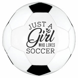 Just A Girl Who Loves Soccer Soccer Ball
