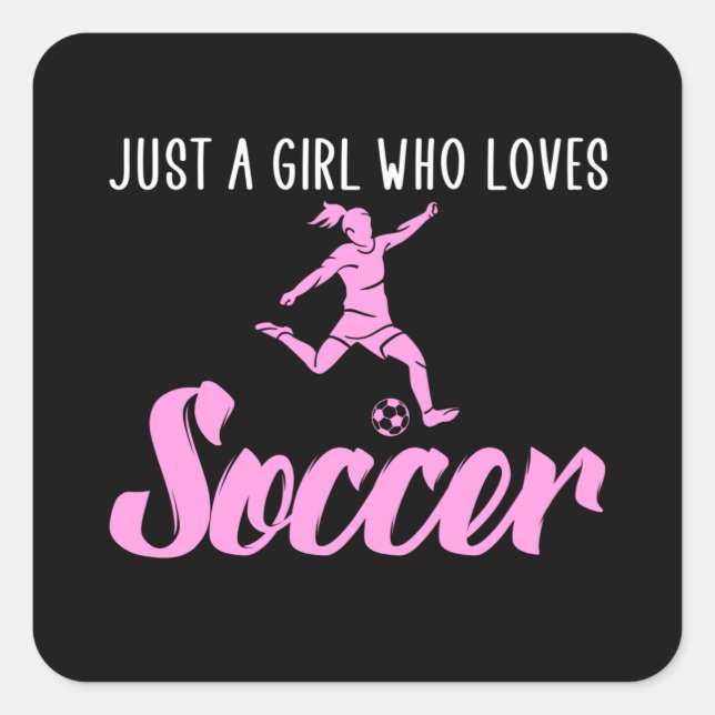 just a girl who loves soccer square sticker (Front)