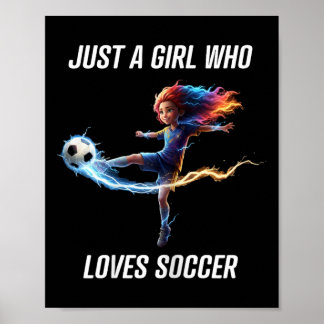 Just A Girl Who Loves Soccer Tee For Kid Youth Gir Poster