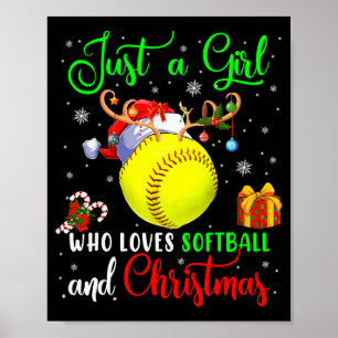 Just A Girl Who Loves Softball And Christmas Santa Poster