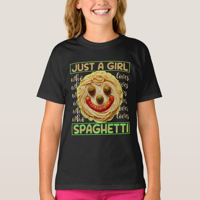 just a girl who loves spaghetti T-Shirt (Front)