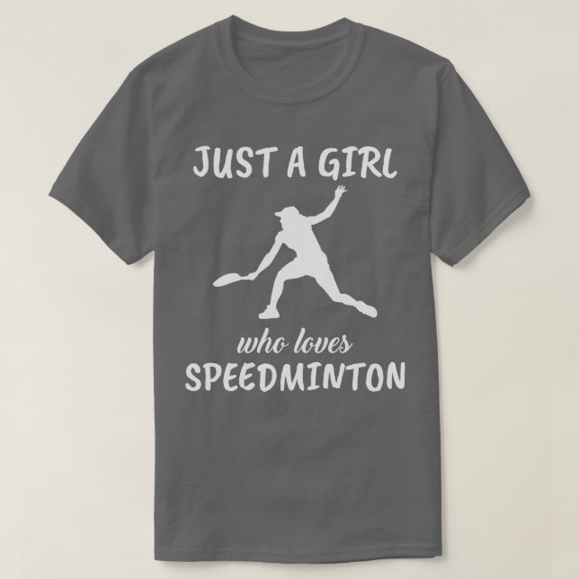 Just A Girl Who Loves Speedminton T-Shirt (Design Front)