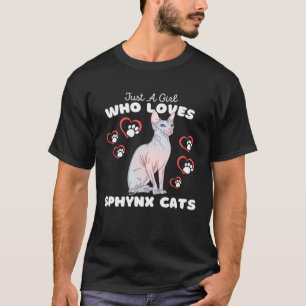 Just A Girl Who Loves Sphynx Cats  Cute Girls Sphy T-Shirt