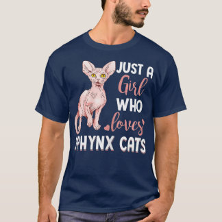 Just A Girl Who Loves Sphynx Cats Funny Cat T-Shirt