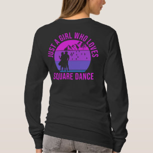 Just a girl who loves Square Dance gift T shirt