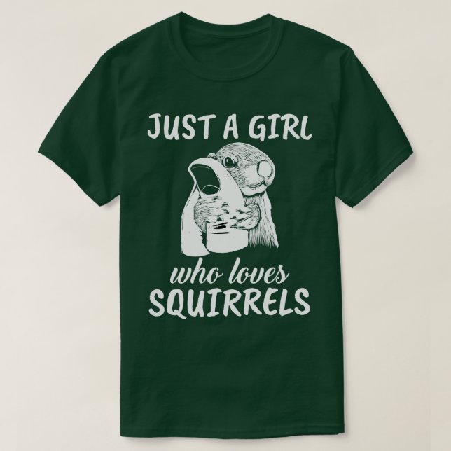 Just A Girl Who Loves Squirrels 5 T-Shirt (Design Front)