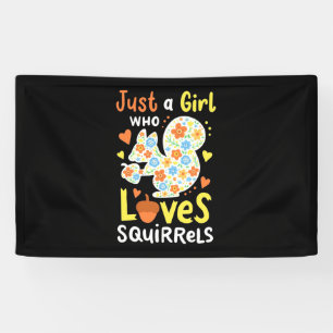Just A Girl Who Loves Squirrels And Flowers Banner