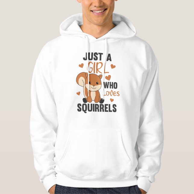 Just A Girl who loves Squirrels Sweet Squirrel Hoodie (Front)