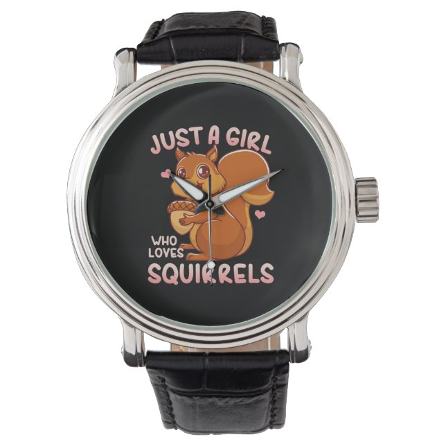 Just A Girl Who Loves Squirrels Watch (Front)