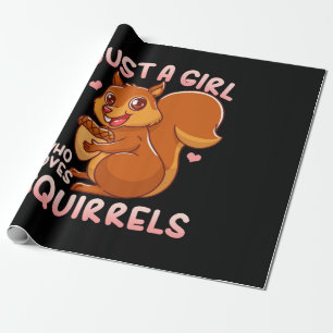 Just A Girl Who Loves Squirrels Wrapping Paper