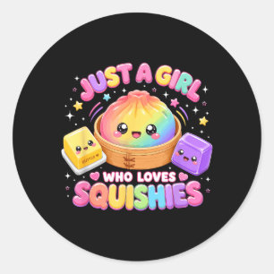 Just A Girl Who Loves Squishies Classic Round Sticker