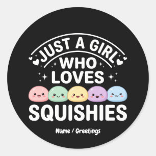 Just A Girl Who Loves Squishies - Kawaii Pastel Classic Round Sticker