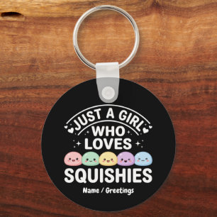 Just A Girl Who Loves Squishies - Kawaii Pastel Key Ring
