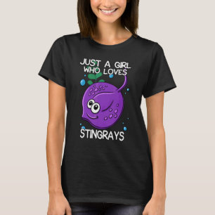 Just A Girl Who Loves Stingrays Quote Stingray Wo T-Shirt