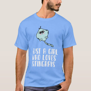 Just A Girl Who Loves Stingrays T-Shirt
