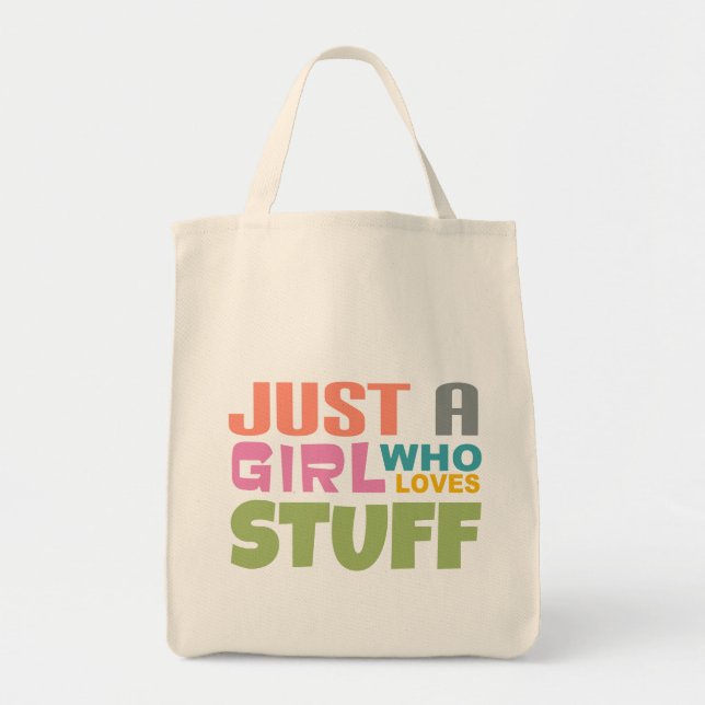 Just a girl who loves stuff tote bag (Front)
