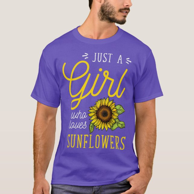 Just A Girl Who Loves Sunflowers Art Florist T-Shirt (Front)