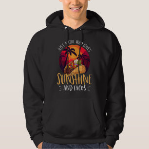 Just A Girl Who Loves Sunshine And Tacos - Funny R Hoodie