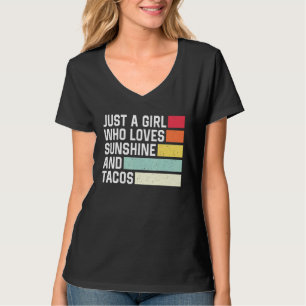 Just A Girl Who Loves Sunshine And Tacos Retro Tac T-Shirt