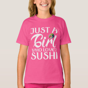 just a girl who loves sushi T-Shirt