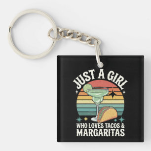 Just A Girl Who Loves Tacos And Margarita Mexican Key Ring