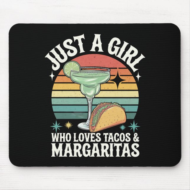 Just A Girl Who Loves Tacos And Margarita Mexican Mouse Pad (Front)