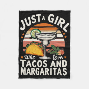 Just A Girl Who Loves Tacos And Margaritas Funny C Fleece Blanket