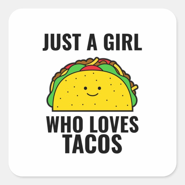 Just a girl who loves tacos funny tacos Mexican fo Square Sticker (Front)