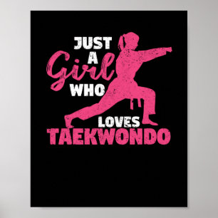 Just A Girl Who Loves Taekwondo Funny Martial Arts Poster