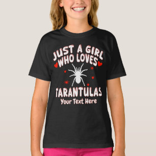 Just A Girl Who Loves Tarantulas Personalised T-Shirt