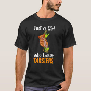 Just A Girl Who Loves Tarsiers Sweet & Cute Tarsie T-Shirt