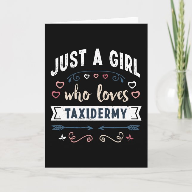 Just a Girl who loves Taxidermy Funny Gifts Card (Front)
