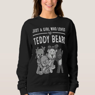 Just A Girl Who Loves Teddy Bears Love Plush Toys Sweatshirt