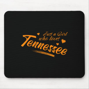Just A Girl Who Loves Tennessee, Womens Cute Tn Or Mouse Pad