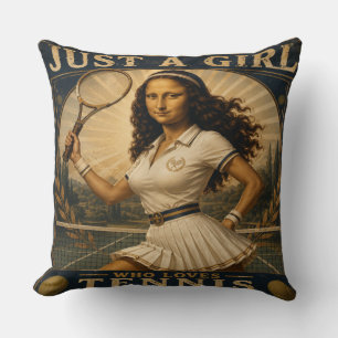 Just A Girl Who Loves Tennis Funny Mona Lisa Cushion