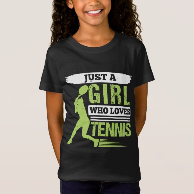 Just A Girl Who Loves Tennis T-Shirt (Front)