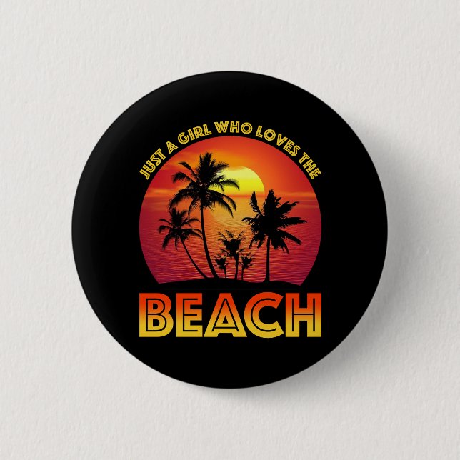 Just A Girl Who Loves The Beach 6 Cm Round Badge (Front)