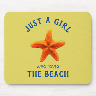 Just a girl who loves The Beach Mouse Pad