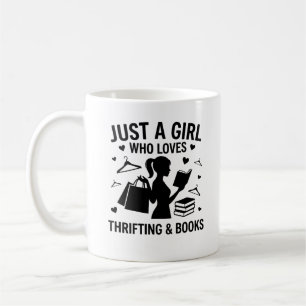 Just a girl who loves thrifting and books, book coffee mug