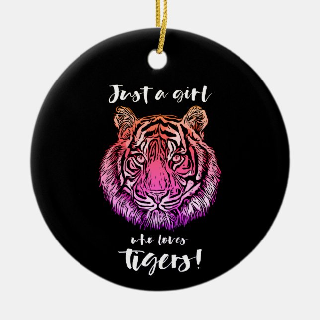 Just A Girl Who Loves Tigers! Ceramic Tree Decoration (Front)