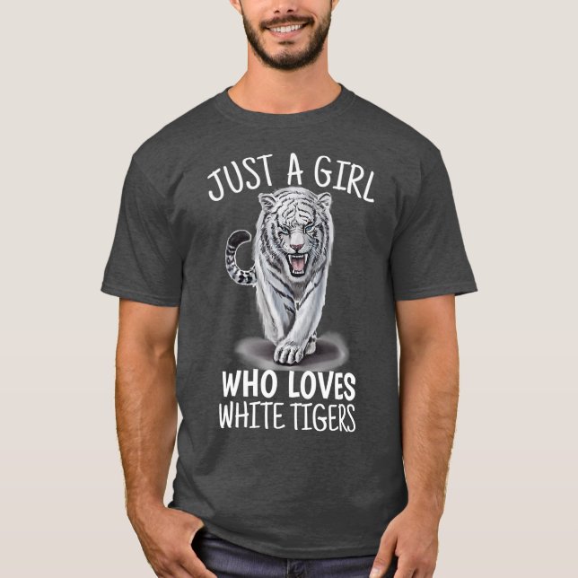 Just a Girl who Loves Tigers  White Tigers Gift T-Shirt (Front)