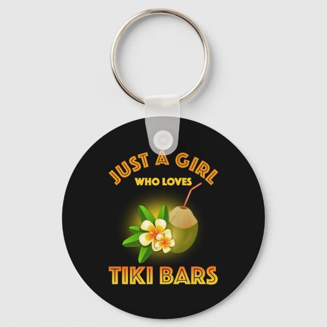 Just A Girl Who Loves Tiki Bars Key Ring (Front)
