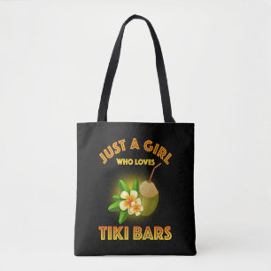 Just A Girl Who Loves Tiki Bars Tote Bag