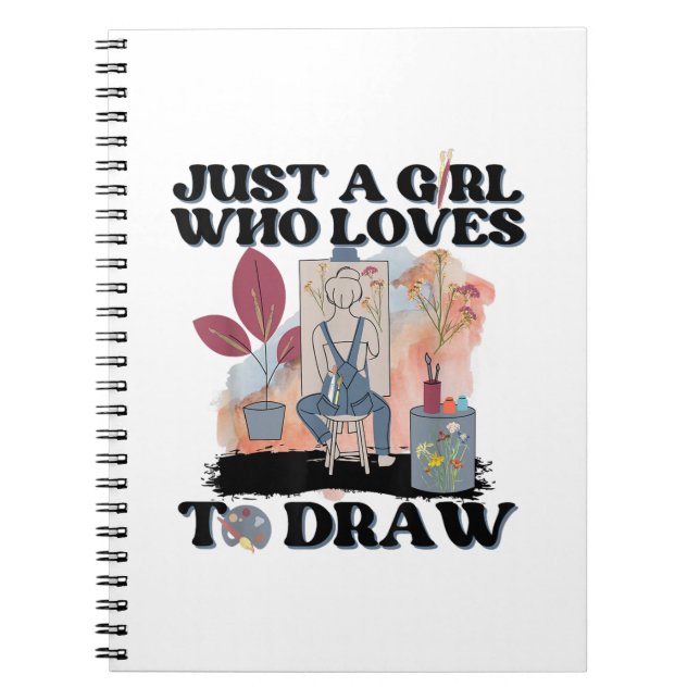 Just a Girl Who Loves to Draw Notebook (Front)