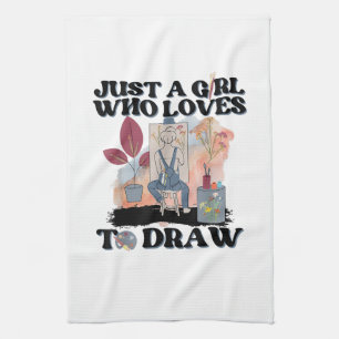 Just a Girl Who Loves to Draw Tea Towel