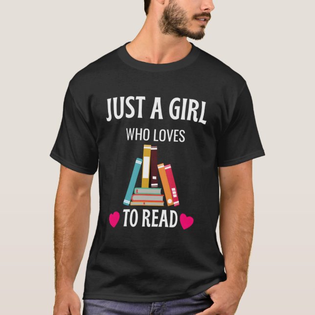 Just A Girl Who Loves To Read Shirt Cute Book Worm (Front)