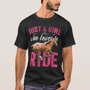 Just A Girl Who Loves To Ride Horses Horseback Rid T-Shirt